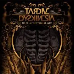 tardivedyskinesia _theseaofseethroughskins